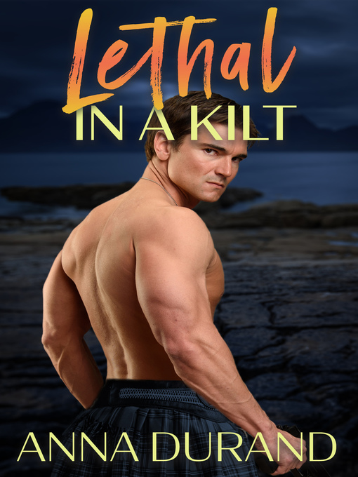 Title details for Lethal in a Kilt by Anna Durand - Available